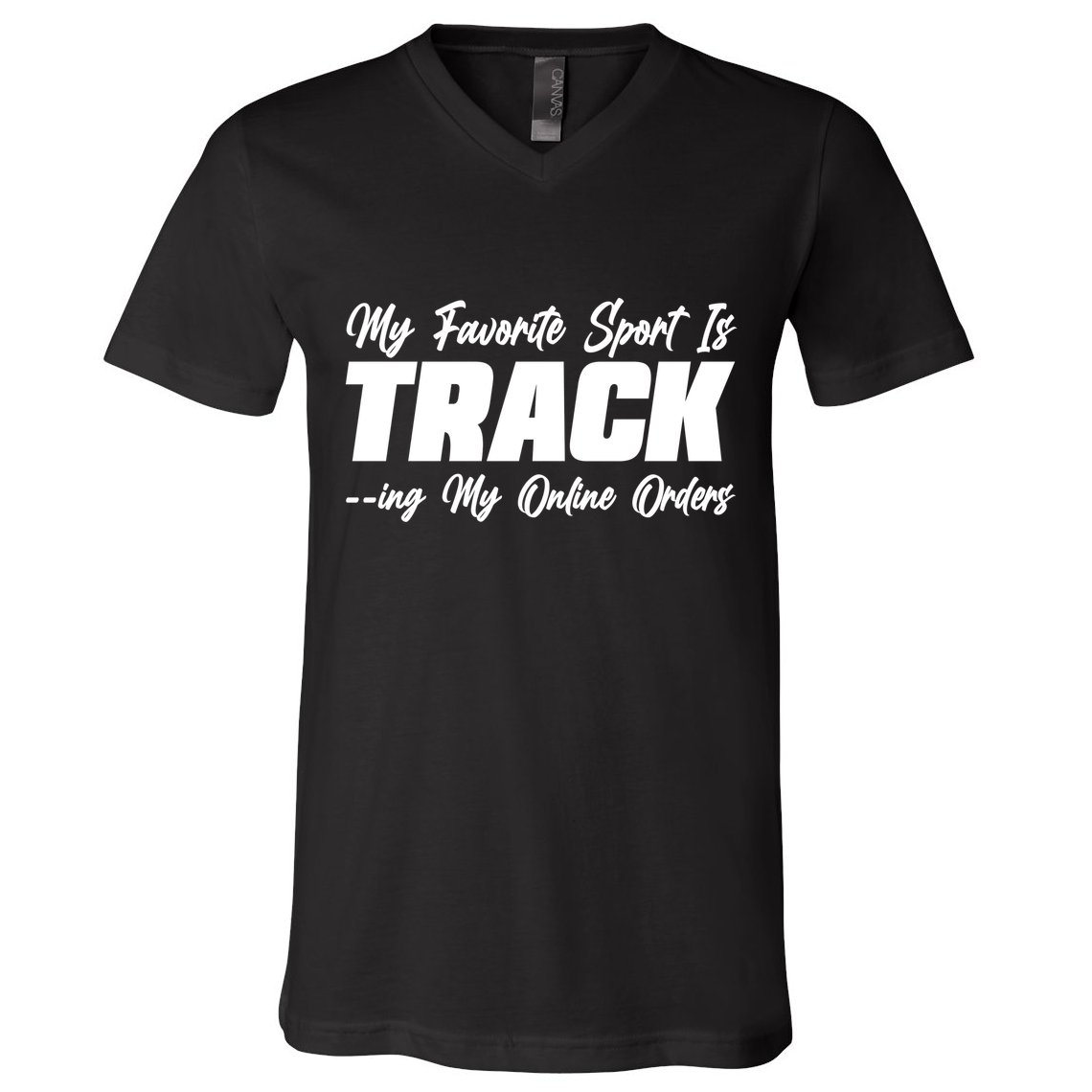 My Favorite Sport Is Tracking My Online Orders V-Neck T-Shirt