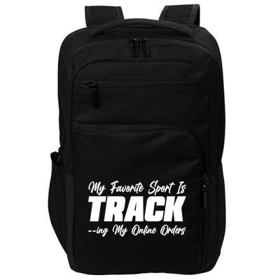 My Favorite Sport Is Tracking My Online Orders Impact Tech Backpack