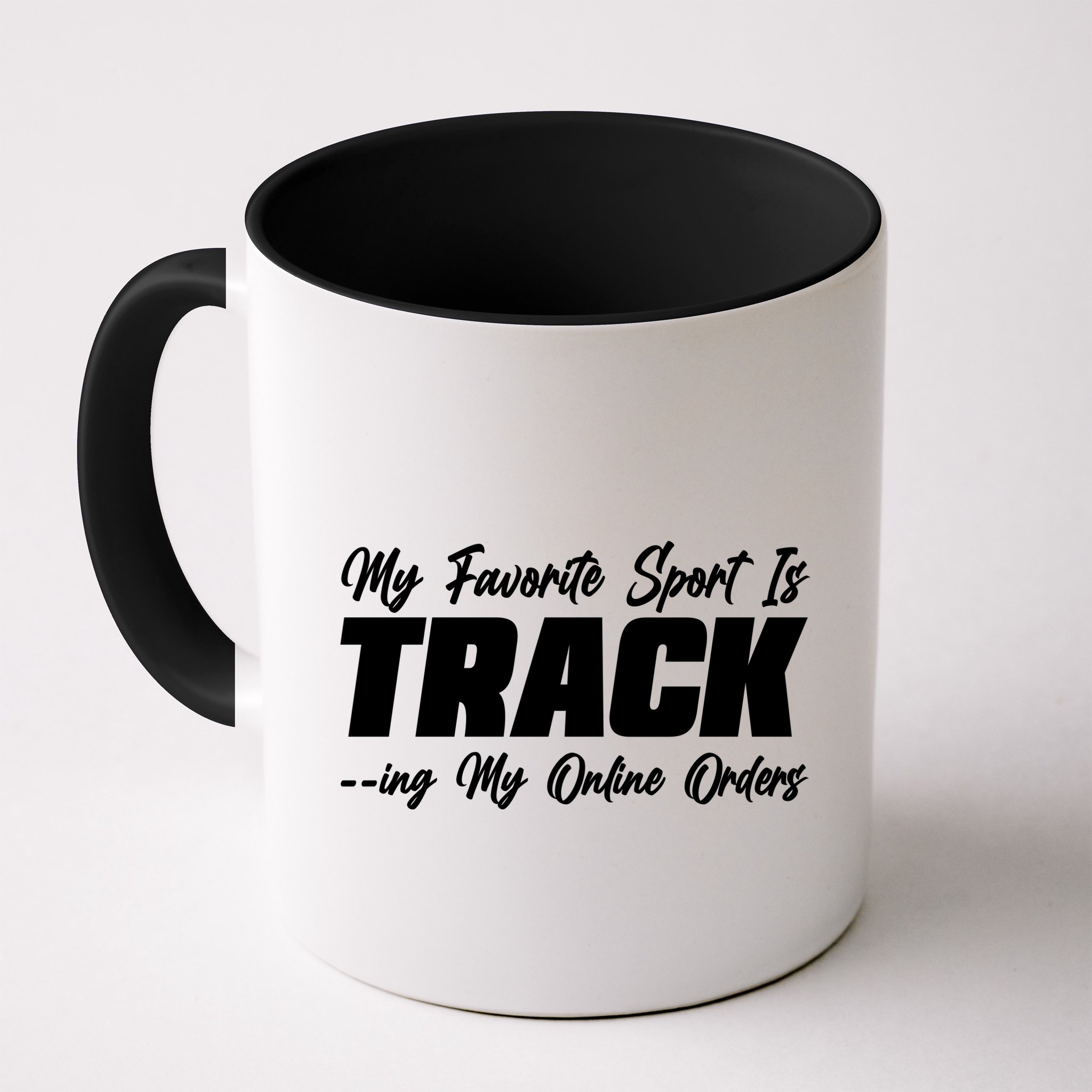 My Favorite Sport Is Tracking My Online Orders Mug