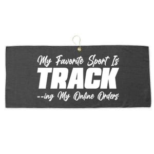 My Favorite Sport Is Tracking My Online Orders Large Microfiber Waffle Golf Towel