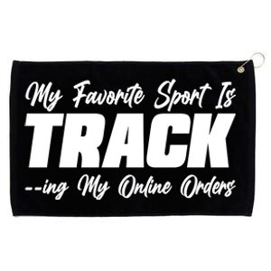 My Favorite Sport Is Tracking My Online Orders Grommeted Golf Towel