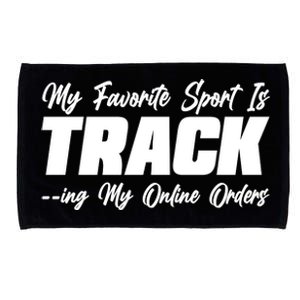 My Favorite Sport Is Tracking My Online Orders Microfiber Hand Towel