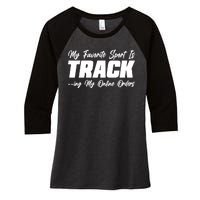 My Favorite Sport Is Tracking My Online Orders Women's Tri-Blend 3/4-Sleeve Raglan Shirt