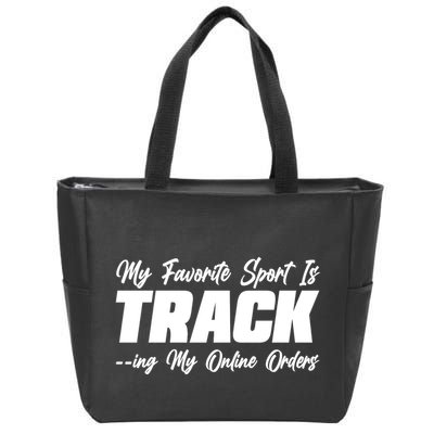 My Favorite Sport Is Tracking My Online Orders Zip Tote Bag
