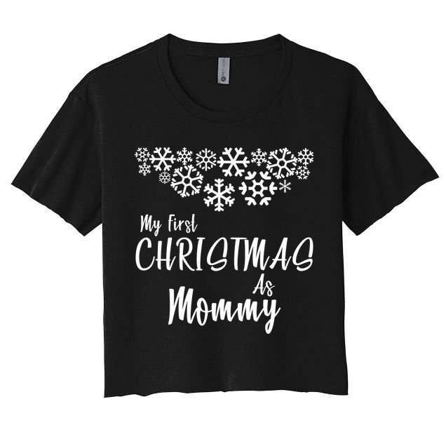 My First Christmas As Mommy Women's Crop Top Tee