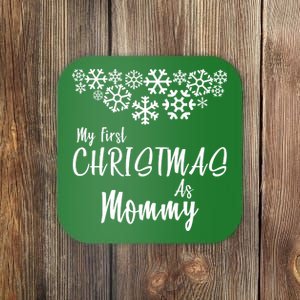 My First Christmas As Mommy Coaster