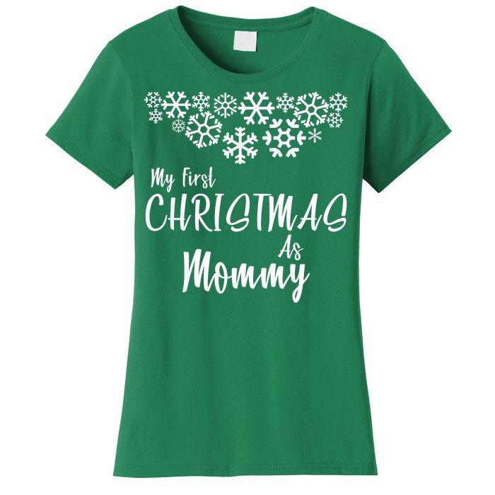 My First Christmas As Mommy Women's T-Shirt