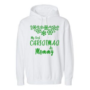 My First Christmas As Mommy Garment-Dyed Fleece Hoodie