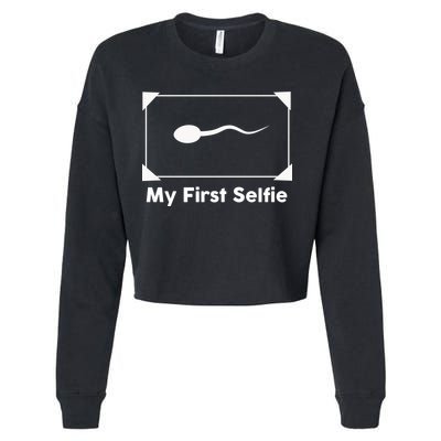 My First Selfie Funny Parody Cropped Pullover Crew