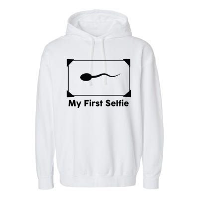 My First Selfie Funny Parody Garment-Dyed Fleece Hoodie