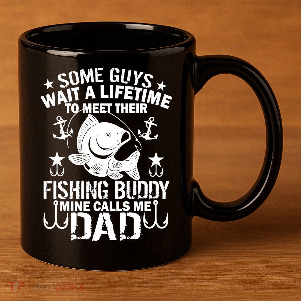 My Fishing Buddy Calls Me Dad 11oz C Handle Ceramic Mug