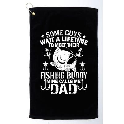 My Fishing Buddy Calls Me Dad Platinum Collection Golf Towel