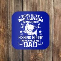 My Fishing Buddy Calls Me Dad Coaster