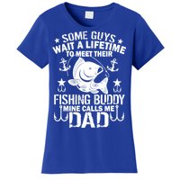 My Fishing Buddy Calls Me Dad Women's T-Shirt