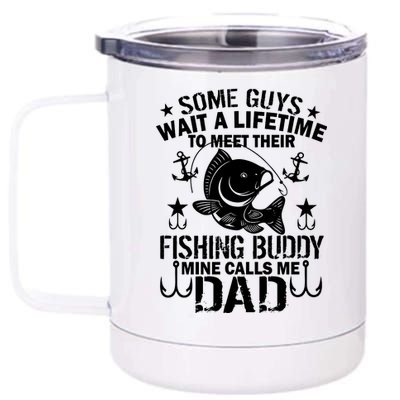 My Fishing Buddy Calls Me Dad 12 oz Stainless Steel Tumbler Cup