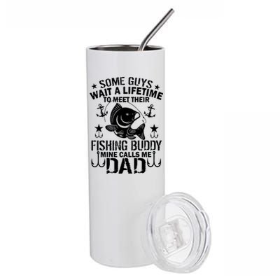 My Fishing Buddy Calls Me Dad Stainless Steel Tumbler