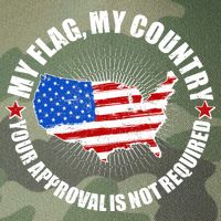 My Flag My Country Your Approval Is Not Required Legacy Tie Dye Trucker Hat