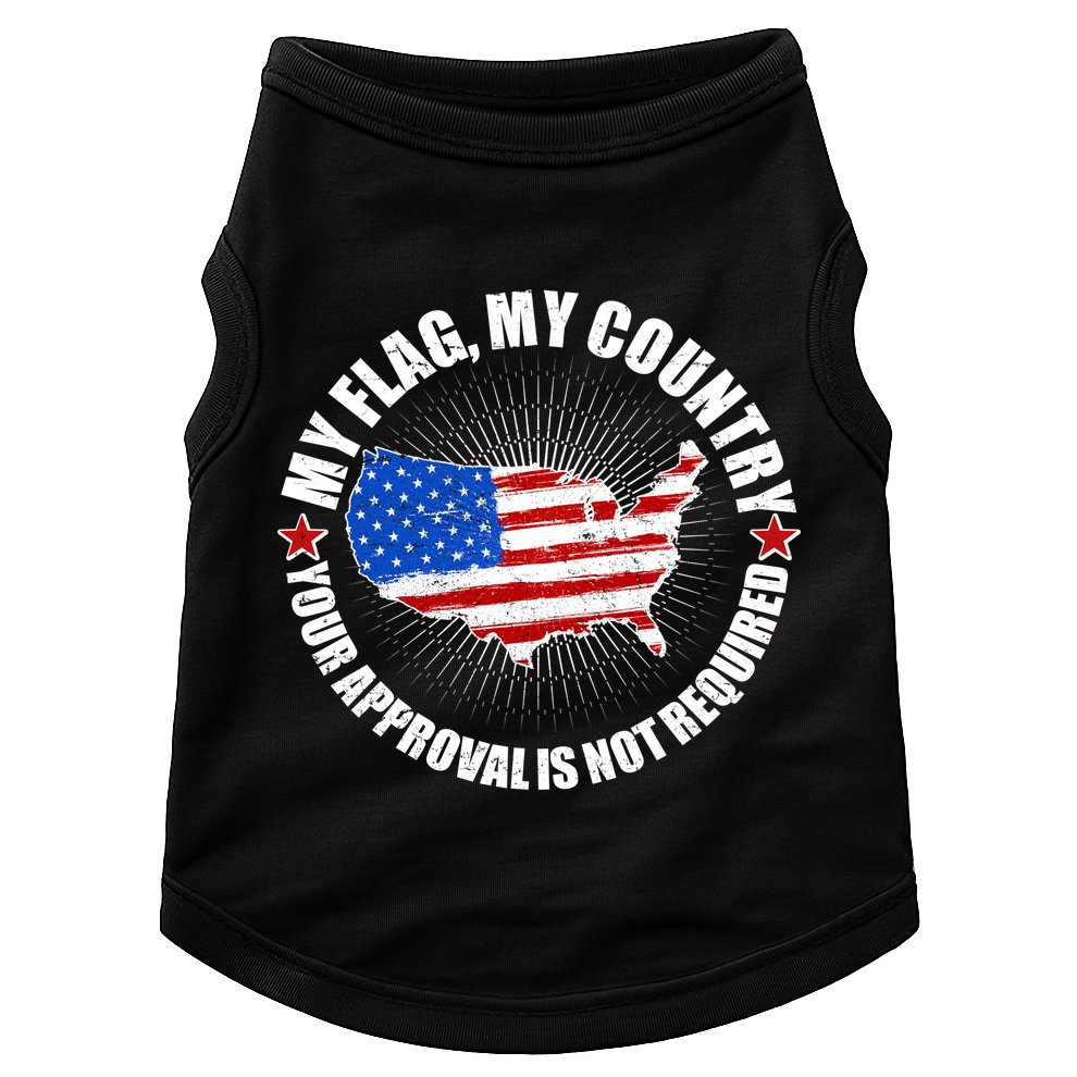 My Flag My Country Your Approval Is Not Required Doggie Tank