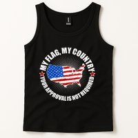 My Flag My Country Your Approval Is Not Required Tank Top