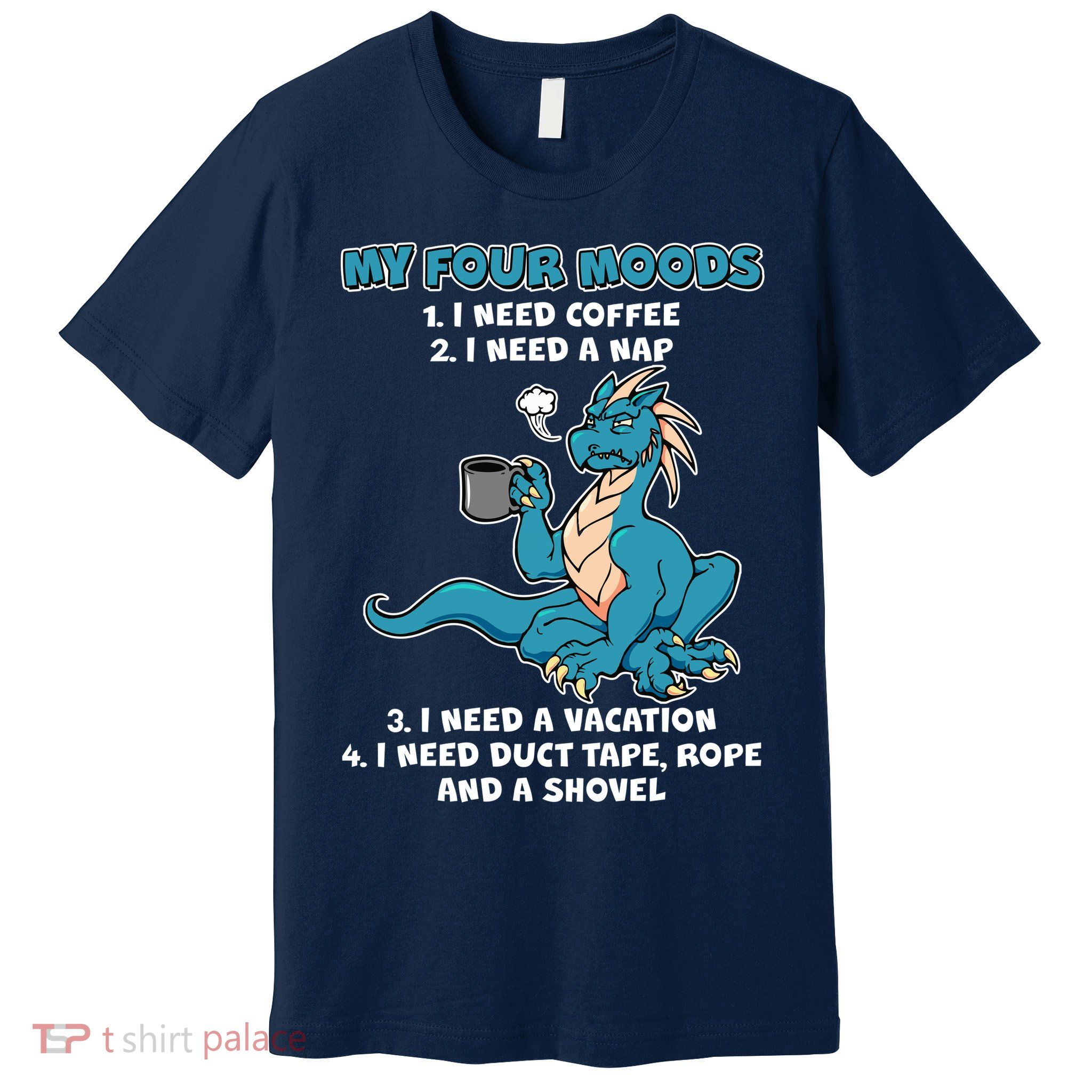 My Four Moods Cranky Coffee Dragon Premium T-Shirt