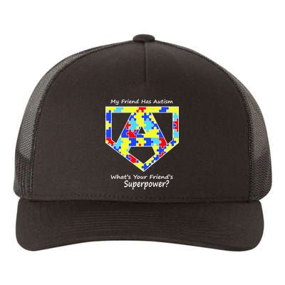 My Friend Has Autism What's Your Friend's Superpower? Yupoong Adult 5-Panel Trucker Hat