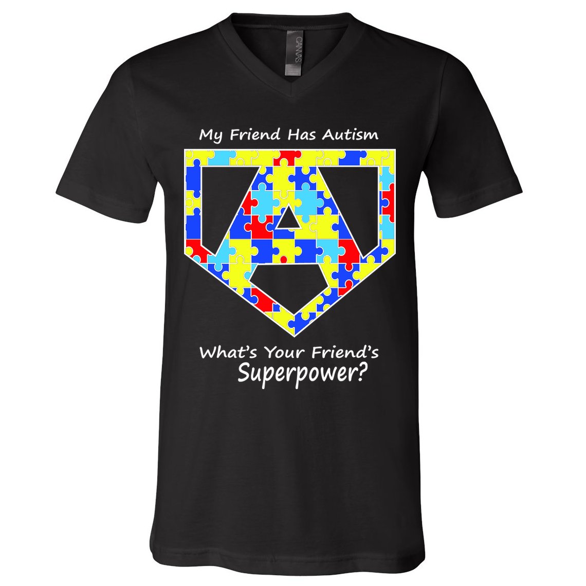 My Friend Has Autism What's Your Friend's Superpower? V-Neck T-Shirt