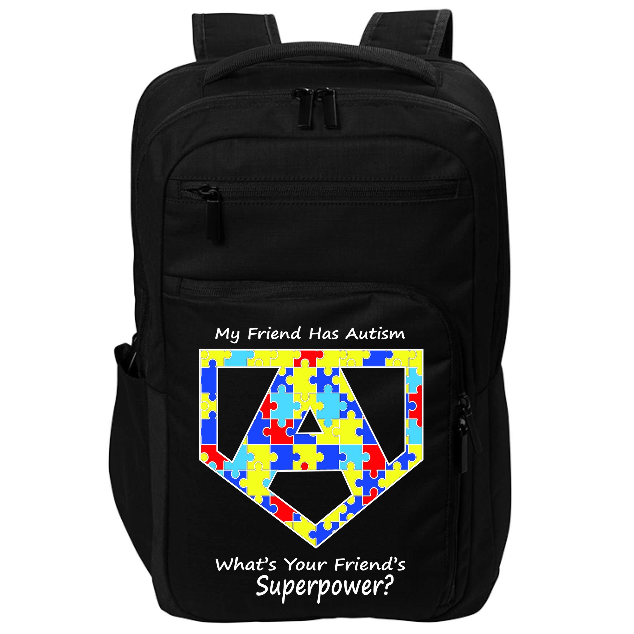 My Friend Has Autism What's Your Friend's Superpower? Impact Tech Backpack