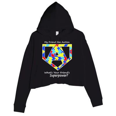 My Friend Has Autism What's Your Friend's Superpower? Crop Fleece Hoodie