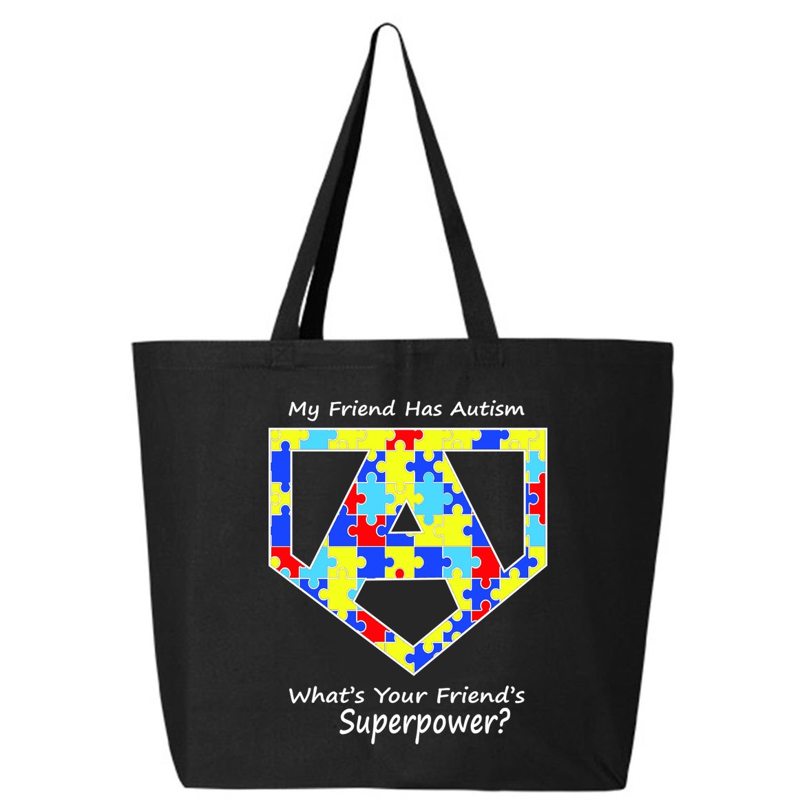 My Friend Has Autism What's Your Friend's Superpower? 25L Jumbo Tote