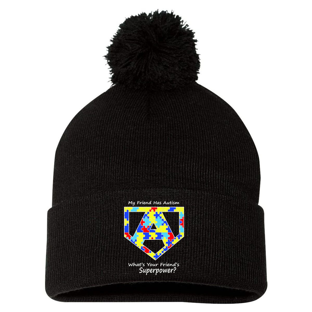 My Friend Has Autism What's Your Friend's Superpower? Pom Pom 12in Knit Beanie