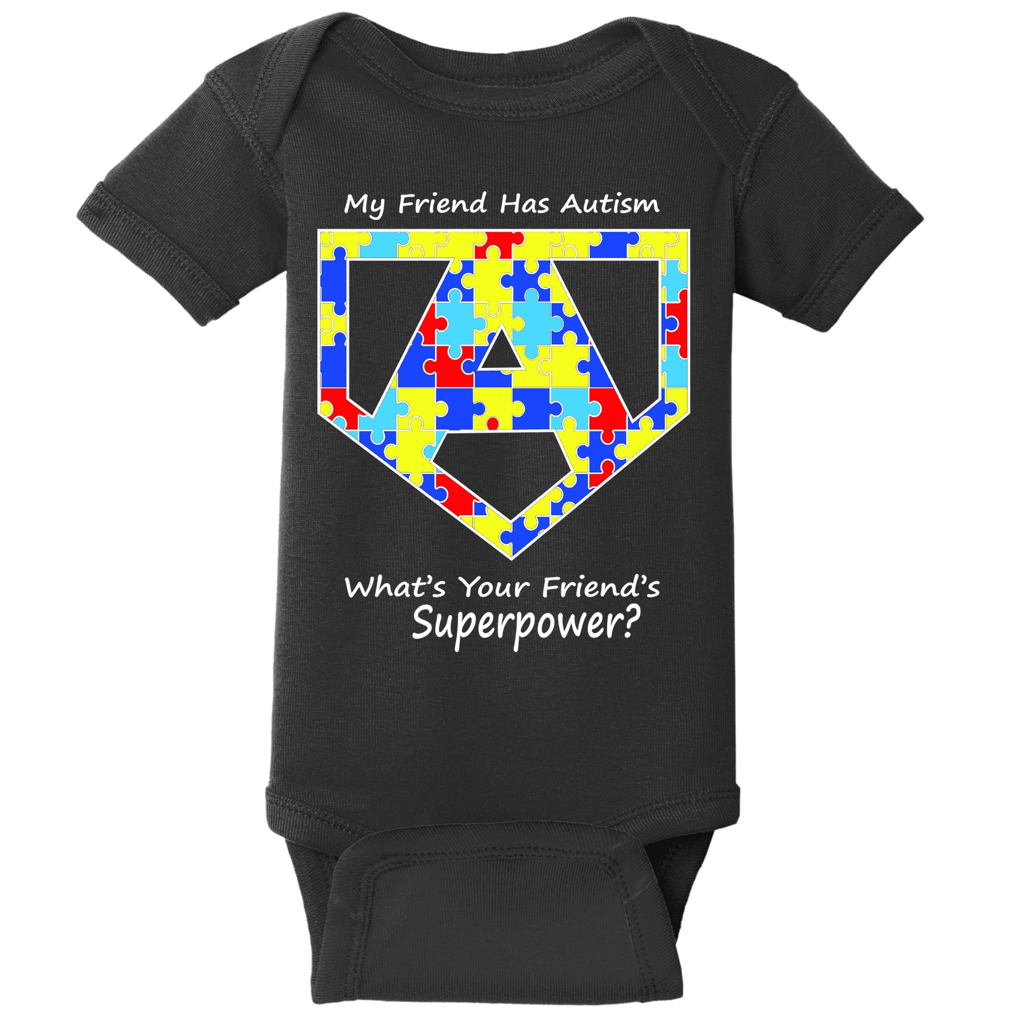 My Friend Has Autism What's Your Friend's Superpower? Baby Bodysuit