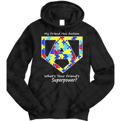 My Friend Has Autism What's Your Friend's Superpower? Tie Dye Hoodie