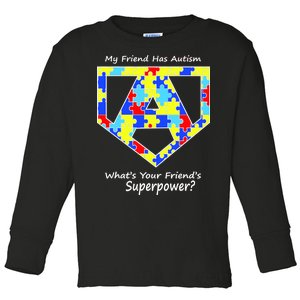 My Friend Has Autism What's Your Friend's Superpower? Toddler Long Sleeve Shirt