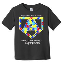 My Friend Has Autism What's Your Friend's Superpower? Toddler T-Shirt