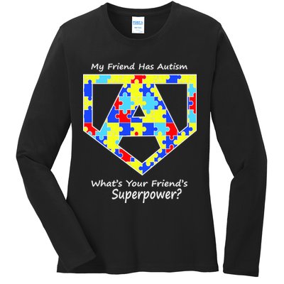 My Friend Has Autism What's Your Friend's Superpower? Ladies Long Sleeve Shirt