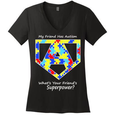 My Friend Has Autism What's Your Friend's Superpower? Women's V-Neck T-Shirt