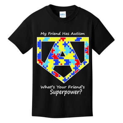 My Friend Has Autism What's Your Friend's Superpower? Kids T-Shirt