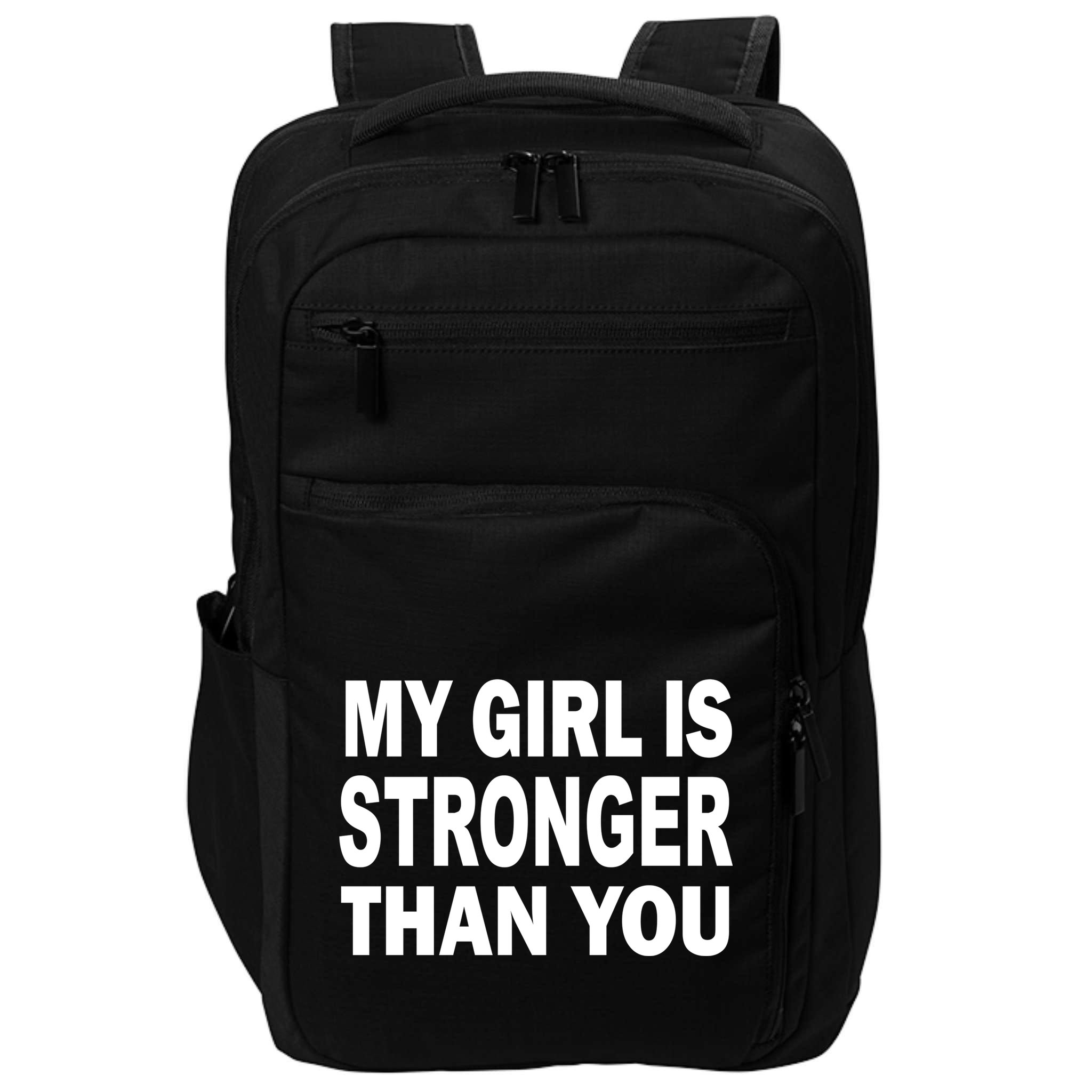 My Girl Is Stronger Than You Impact Tech Backpack