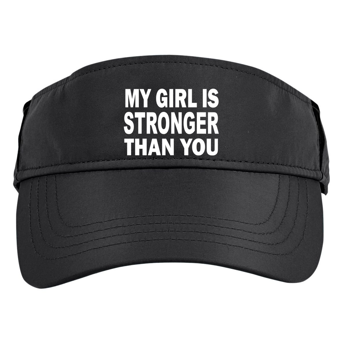 My Girl Is Stronger Than You Adult Drive Performance Visor
