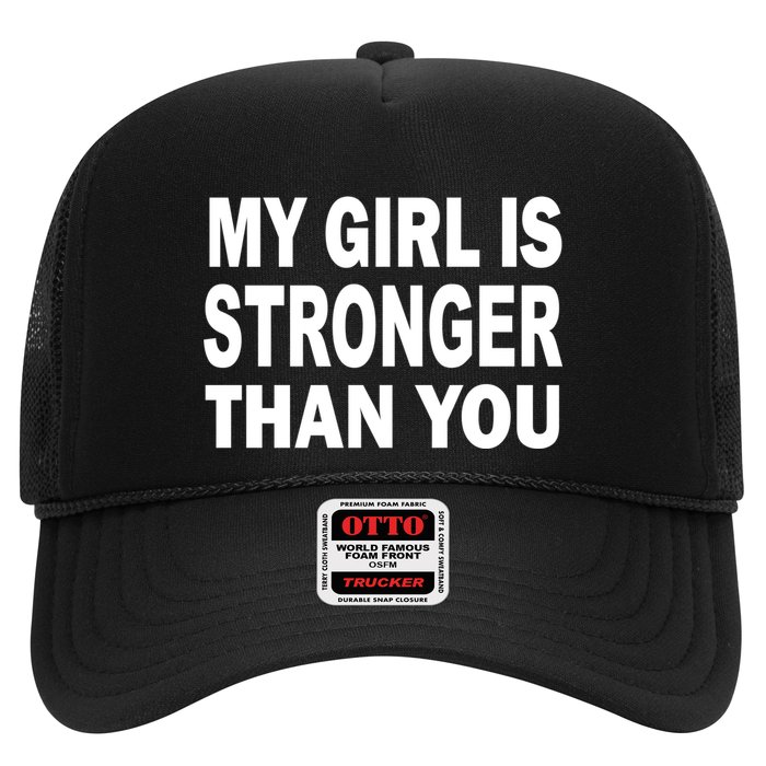 My Girl Is Stronger Than You Trucker Hat