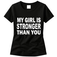 My Girl Is Stronger Than You Womens T-Shirt