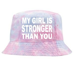 My Girl Is Stronger Than You Tie-Dyed Bucket Hat