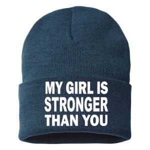 My Girl Is Stronger Than You Sustainable Knit Beanie