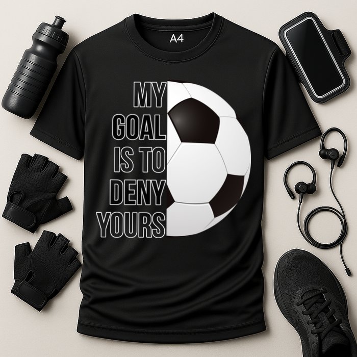 My Goal Is To Deny Yours Performance Shirt