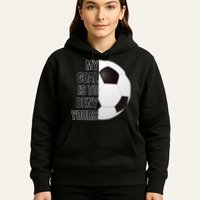My Goal Is To Deny Yours Hoodie