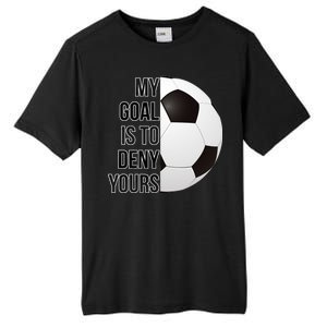 My Goal Is To Deny Yours Tall Fusion ChromaSoft Performance T-Shirt