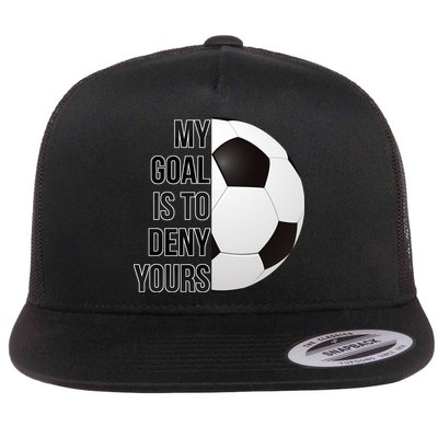 My Goal Is To Deny Yours Flatbill Hat