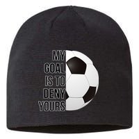 My Goal Is To Deny Yours Sustainable Beanie