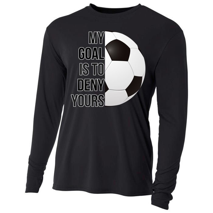 My Goal Is To Deny Yours Cooling Performance Long Sleeve Crew