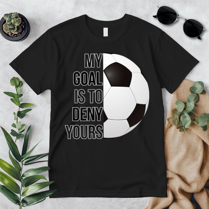 My Goal Is To Deny Yours Premium T-Shirt